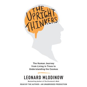 The Upright Thinkers - Leonard Mlodinow