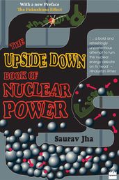 The Upside Down Book Of Nuclear Power