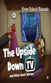 The Upside Down TV and other short stories