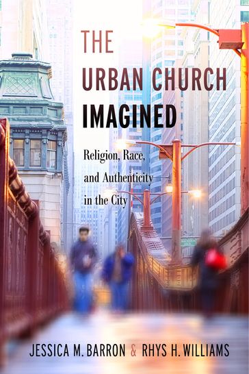 The Urban Church Imagined - Jessica M. Barron - Rhys H. Williams