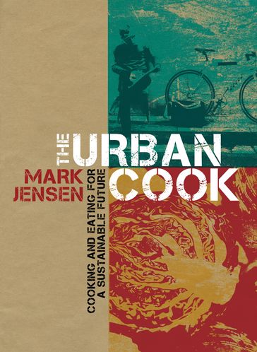 The Urban Cook - Mark Jensen