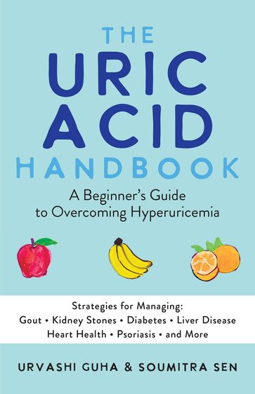 The Uric Acid Handbook - Urvashi Guha