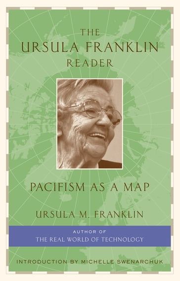 The Ursula Franklin Reader - Ursula Franklin