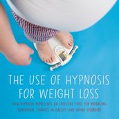 The Use of Hypnosis for Weight Loss