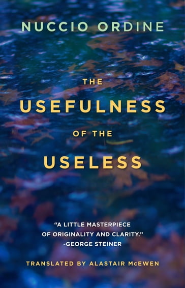 The Usefulness of the Useless - Alastair McEwen - Nuccio Ordine