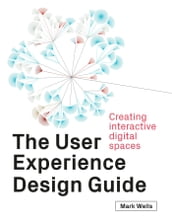 The User Experience Design Guide