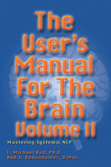 The User's Manual for the Brain Volume II - Bob G Bodenhamer - L Michael Hall