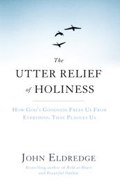 The Utter Relief of Holiness