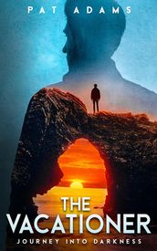 The Vacationer: Journey Into Darkness