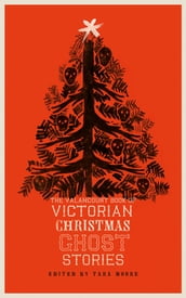 The Valancourt Book of Victorian Christmas Ghost Stories