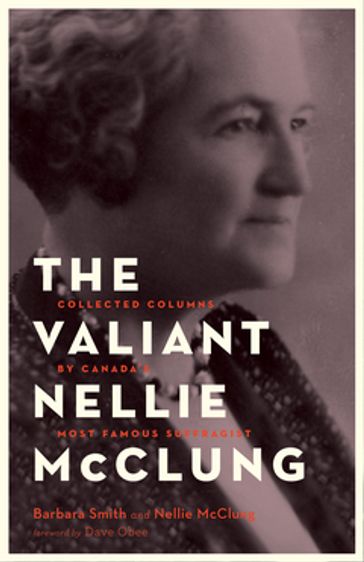 The Valiant Nellie McClung - Barbara Smith - Nellie McClung
