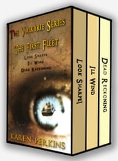 The Valkyrie Series: The First Fleet: Look Sharpe!, Ill Wind, Dead Reckoning.