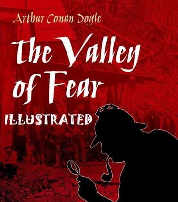 The Valley of Fear Illustrated - Arthur Conan Doyle