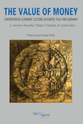 The Value of Money. Controversial Economic Cultures in Europe: Italy and Germany