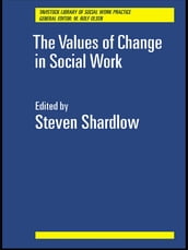 The Values of Change in Social Work