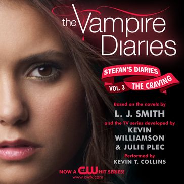 The Vampire Diaries: Stefan's Diaries #3: The Craving - L. J. Smith - Kevin Williamson - Julie Plec