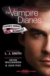 The Vampire Diaries: Stefan s Diaries #2: Bloodlust