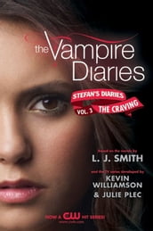 The Vampire Diaries: Stefan s Diaries #3: The Craving