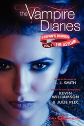 The Vampire Diaries: Stefan s Diaries #5: The Asylum