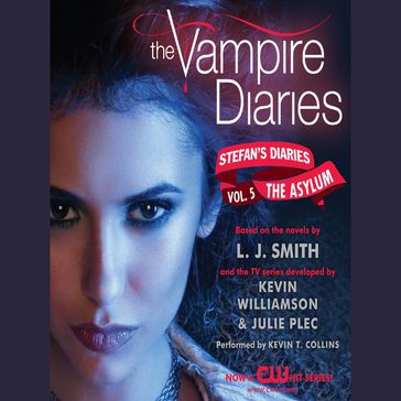 The Vampire Diaries: Stefan's Diaries #5: The Asylum - L. J. Smith - Kevin Williamson - Julie Plec