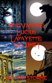 The Vampire Lucius Lafayette Volume 1