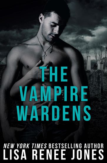 The Vampire Wardens - Lisa Renee Jones