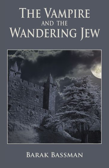 The Vampire and The Wandering Jew - Barak Bassman