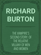 The Vampire s Second Story. Of the Relative Villany of Men and Women