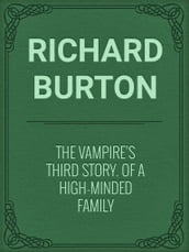 The Vampire s Third Story. Of a High-minded Family