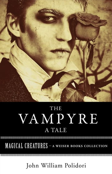 The Vampyre: A Tale - John William Polidori - Varla A. Ventura