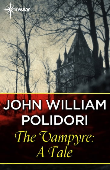 The Vampyre: A Tale - John William Polidori