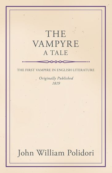 The Vampyre - A Tale - John William Polidori