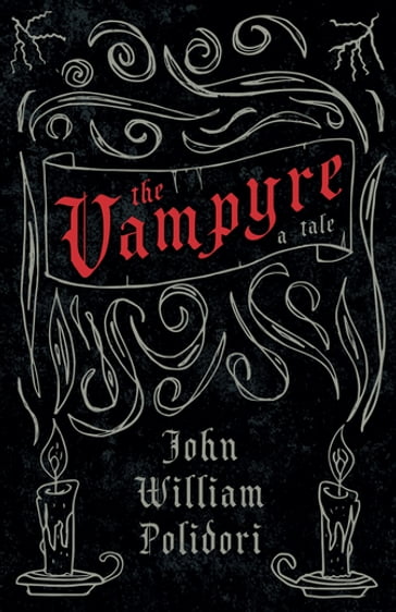 The Vampyre (Fantasy and Horror Classics) - John William Polidori