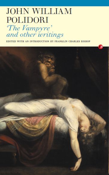 The Vampyre' and Other Writings - John William Polidori