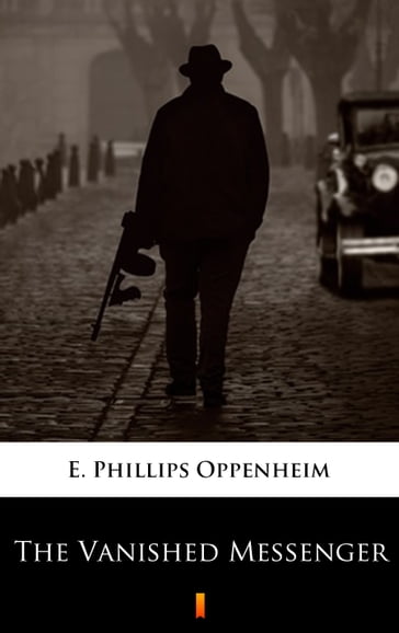 The Vanished Messenger - E. Phillips Oppenheim