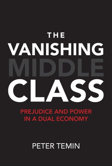 The Vanishing Middle Class - Peter Temin
