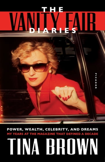 The Vanity Fair Diaries - Tina Brown