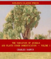 The Variation of Animals and Plants under Domestication