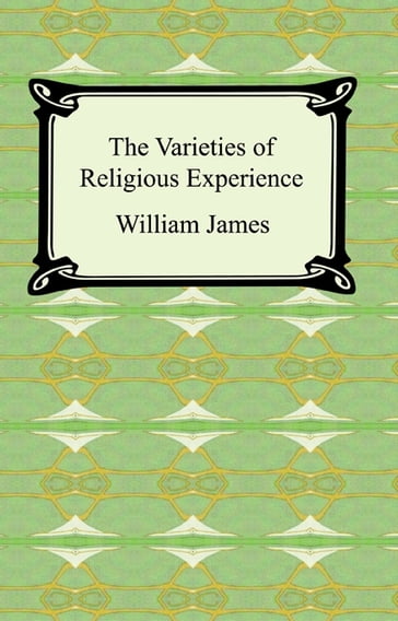 The Varieties of Religious Experience - William James