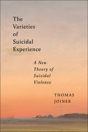 The Varieties of Suicidal Experience