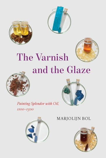 The Varnish and the Glaze - Marjolijn Bol