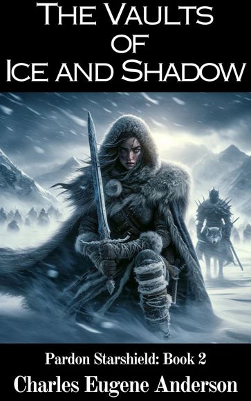 The Vaults of Ice and Shadow - Charles Eugene Anderson