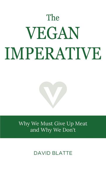 The Vegan Imperative - David Blatte