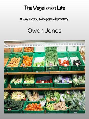 The Vegetarian Life - Jones Owen
