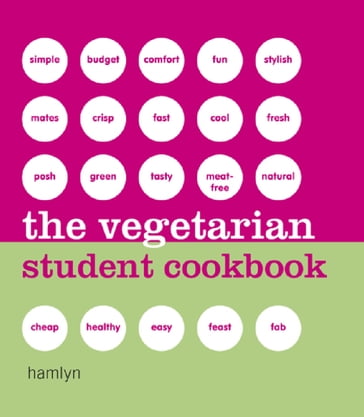 The Vegetarian Student Cookbook - Hamlyn