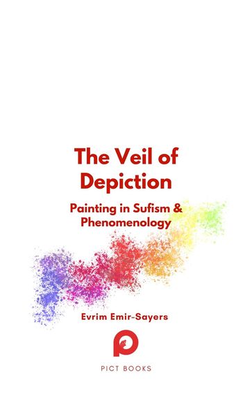 The Veil of Depiction - Evrim Emir-Sayers