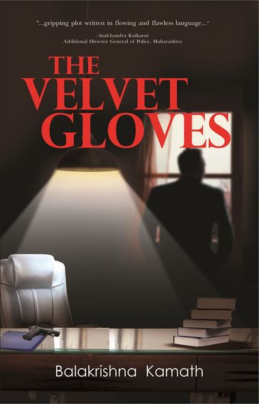 The Velvet Gloves - Balakrishna Kamath