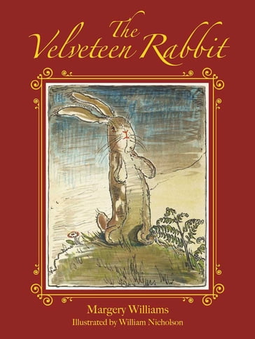 The Velveteen Rabbit - Margery Williams