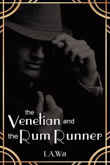 The Venetian and the Rum Runner - L.A. Witt