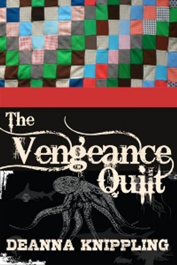 The Vengeance Quilt - DeAnna Knippling